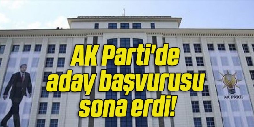 AK Parti'de aday başvurusu sona erdi!