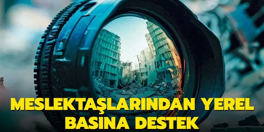 Meslektaşlarından depremzede yerel basına destek