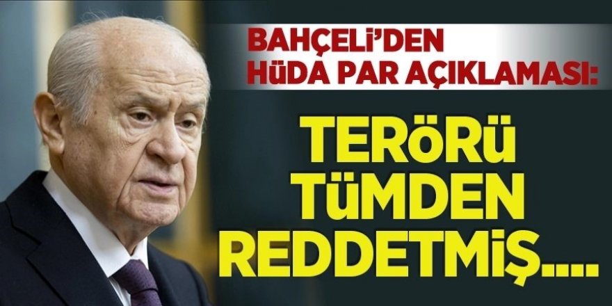 Bahçeli'den Hüda Par açıklaması