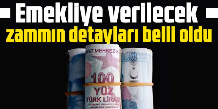 Emekliye verilecek zammın detayları belli oldu