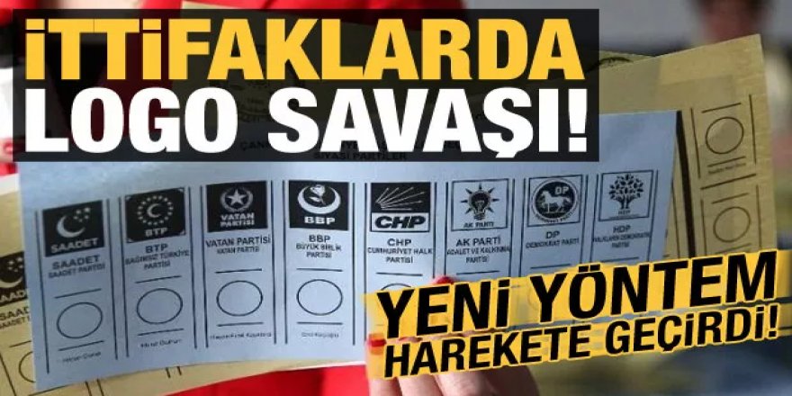 Liste çalışmaları hız kazandı: İttifaklarda 'logo' savaşı