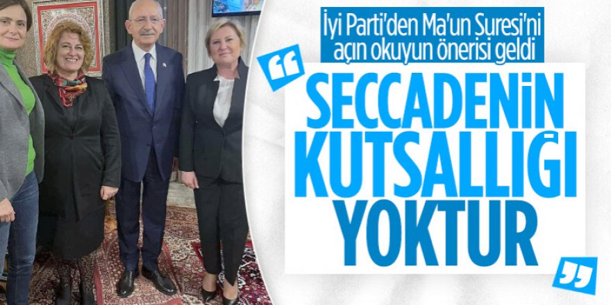 İyi Parti'den Kemal Kılıçdaroğlu'na seccade desteği: Günah da değil kutsal da