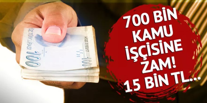 700 bin kişinin maaşına zamda ikinci perde!