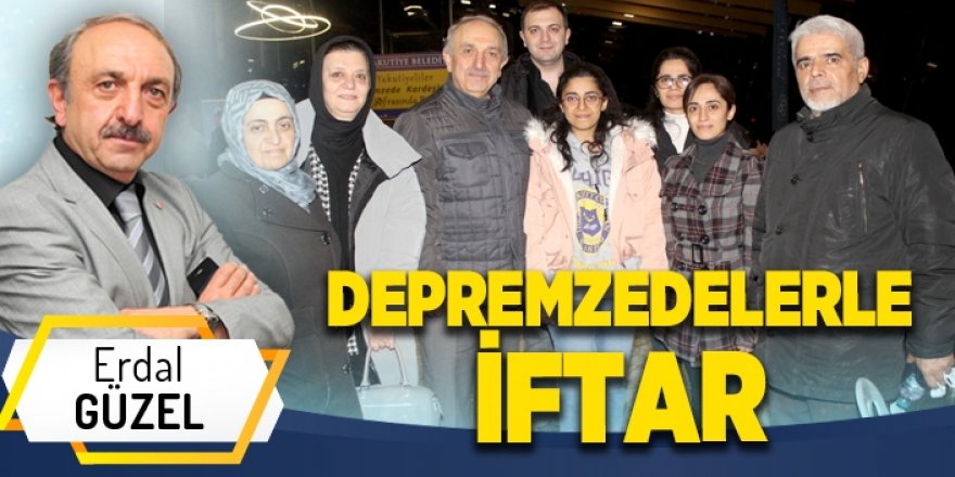 DEPREMZEDELERLE İFTAR