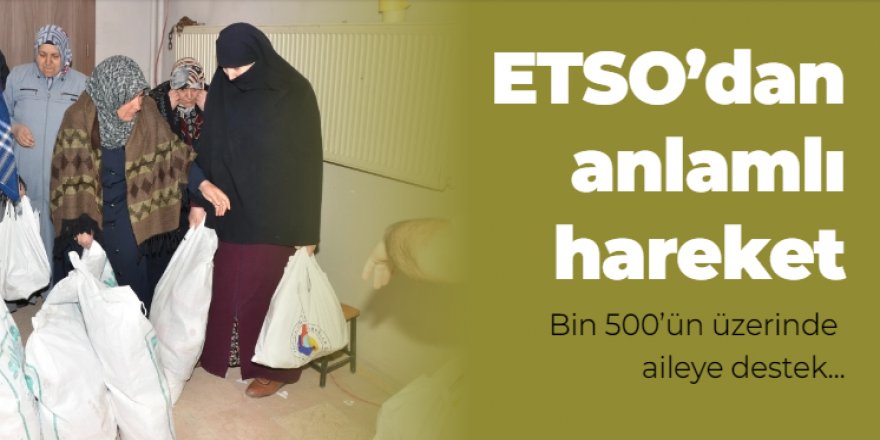 ETSO'dan Bin 500 aileye destek