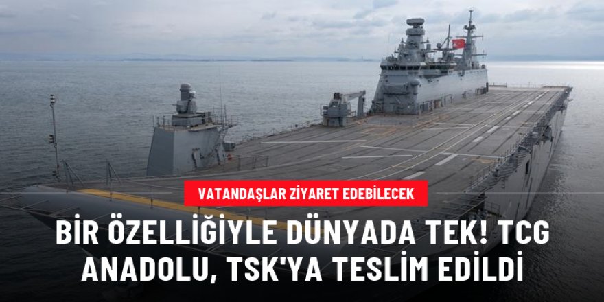 Dünyada ilke imza atan TCG Anadolu göreve hazır!