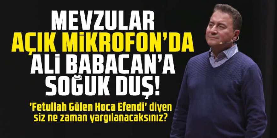 Mevzular Açık Mikrofon'da Ali Babacan'a soğuk duş!