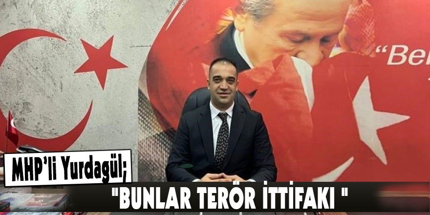 MHP’li Yurdagül; “Bu utanç da Millet İttifakı ve Kılıçdaroğlu’nu destekleyenlere yeter!” dedi.