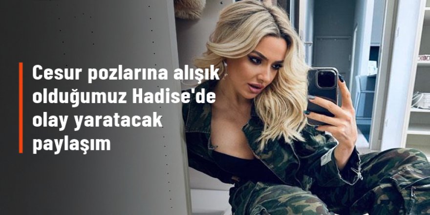 Cesur pozlarına alışık olduğumuz Hadise'den olay yaratacak fotoğraf! Kalçasını paylaştı