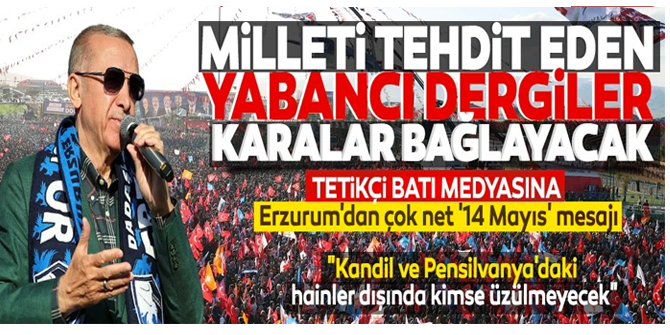 Erdoğan'dan Erzurum'da çok net '14 Mayıs' mesajı