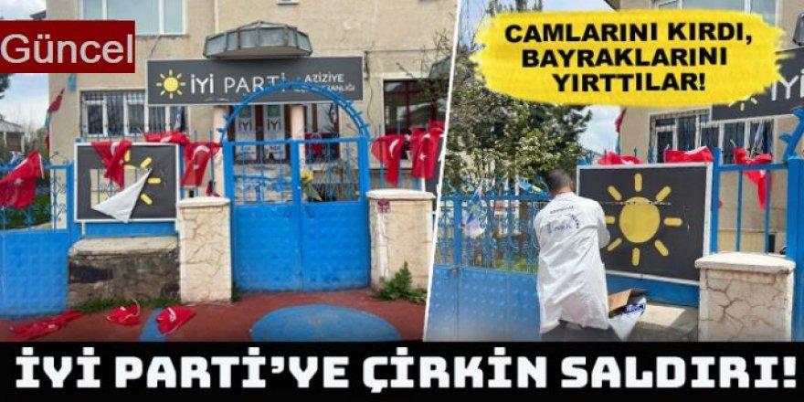 Erzurum 'da İYİ Parti ilçe başkanlığına taşlı saldırı: Camları kırıp bayrakları parçaladılar