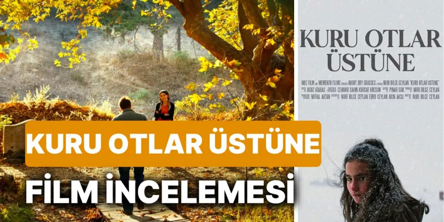 Çekimleri Erzurum'da yapıldı: Kuru Otlar Üstüne