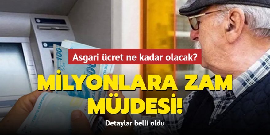 Milyonlara zam müjdesi! Asgari ücret ne kadar olacak?