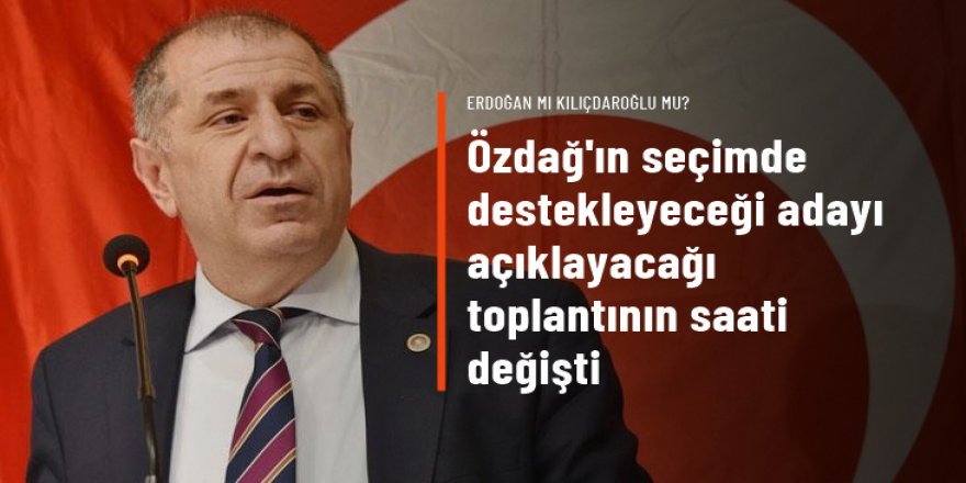 Ümit Özdağ'ın 2. tur kararını açıklayacağı basın toplantısı saat 13.00'e ertelendi