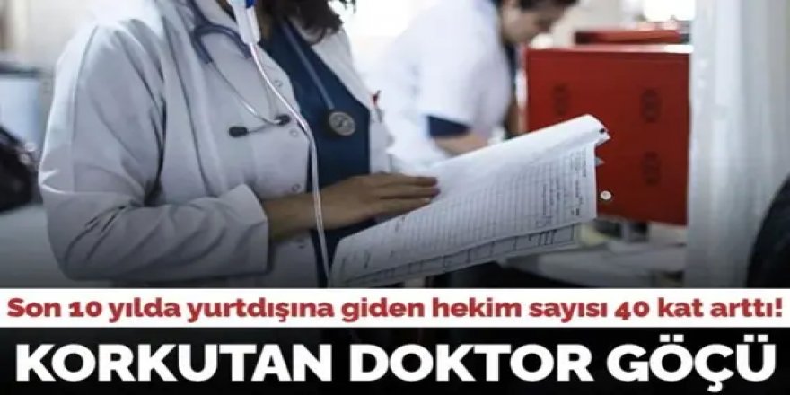 Korkutan doktor göçü...