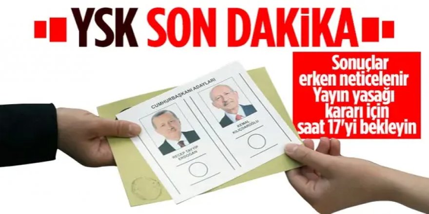 YSK Başkanı Ahmet Yener'den seçim açıklaması: Erken sonuçlanacağını düşünmekteyiz