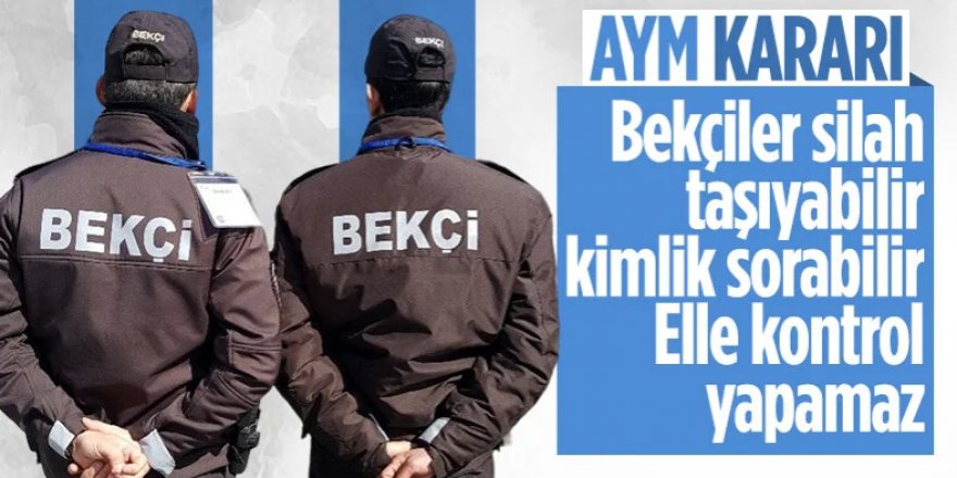 Bekçiler artık bunu yapamayacak