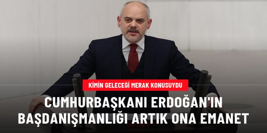 Cumhurbaşkanı Başdanışmanlığına Akif Çağatay Kılıç atandı