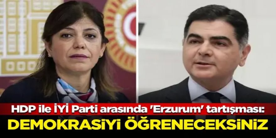 HDP'li Beştaş ile İYİ Partili Cinisli arasında 'Erzurum' tartışması