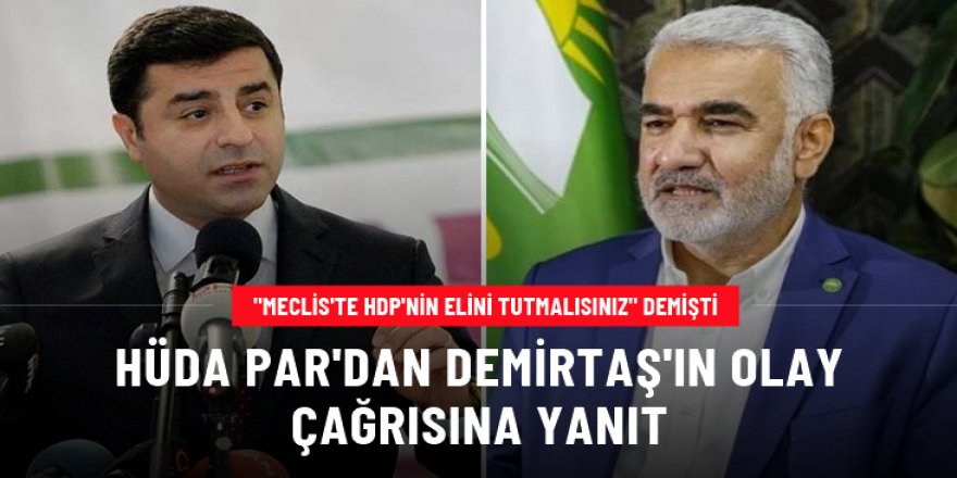 HÜDA PAR'dan Demirtaş'ın çağrısına yanıt: