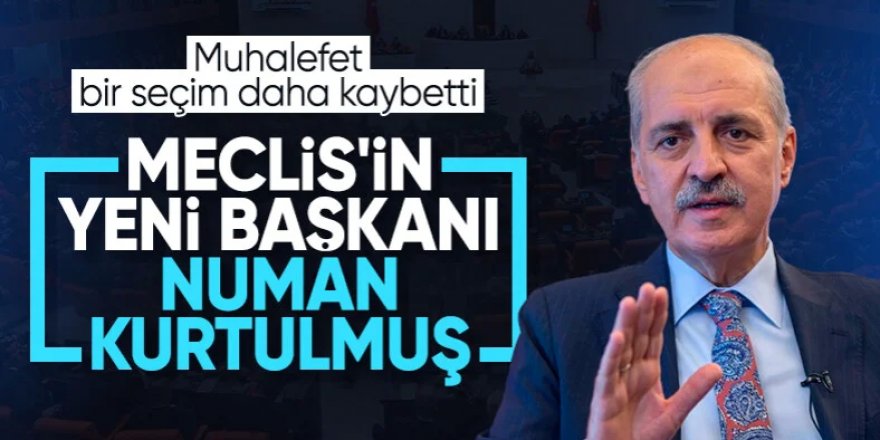 Kurtulmuş TBMM Başkanı seçildi