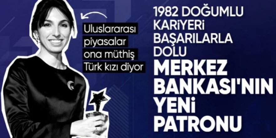 Merkez Bankası Başkanlığı'na Hafize Gaye Erkan atandı! Karar Resmi Gazete'de .