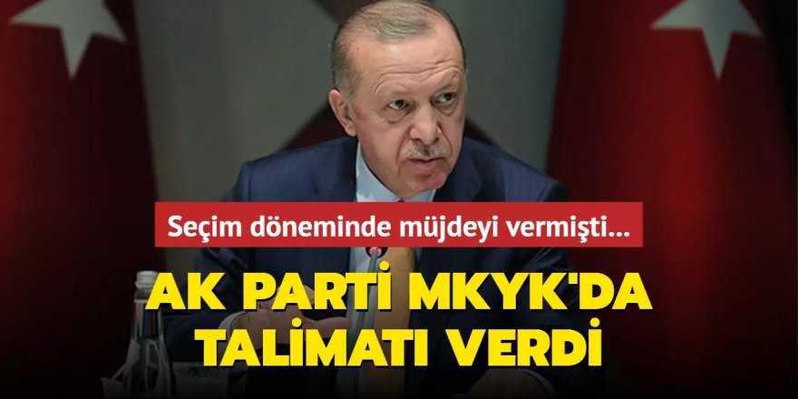 Seçim döneminde müjdeyi vermişti...