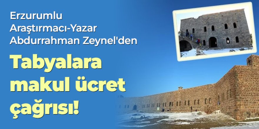 Erzurum'da Tabyalara makul ücret çağrısı!