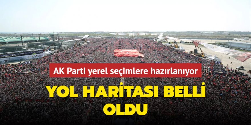 AK Parti yerel seçimlere hazırlanıyor