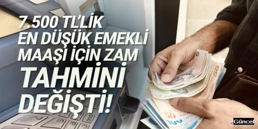 En düşük emekli maaşına zam tahmini değişti!