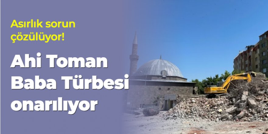 Erzurum'da Ahi Toman Baba Türbesi onarılıyor