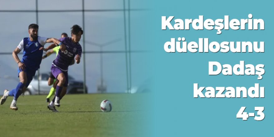 Kardeşlerin düellosunu Dadaş kazandı 4-3