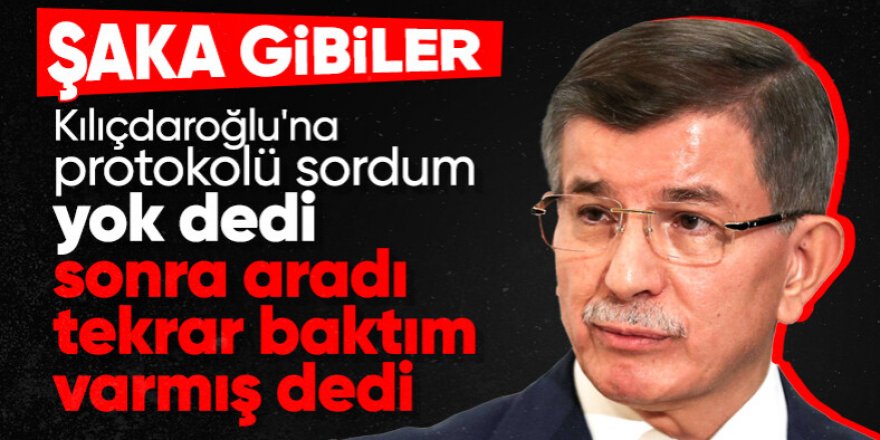 Kılıçdaroğlu'ndan Ahmet Davutoğlu'na: Kusura bakmayın protokol varmış