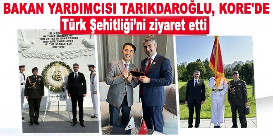 Tarıkdaroğlu, Kore Savaşı’nın 70. yıl dönümünde Türk Şehitliği’ni ziyaret etti
