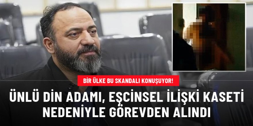 İran'da İslami değerleri yaymakla görevli yetkili, eşcinsel ilişki kaseti nedeniyle görevden alındı