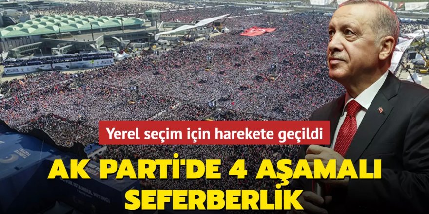 AK Parti'de 4 aşamalı seferberlik