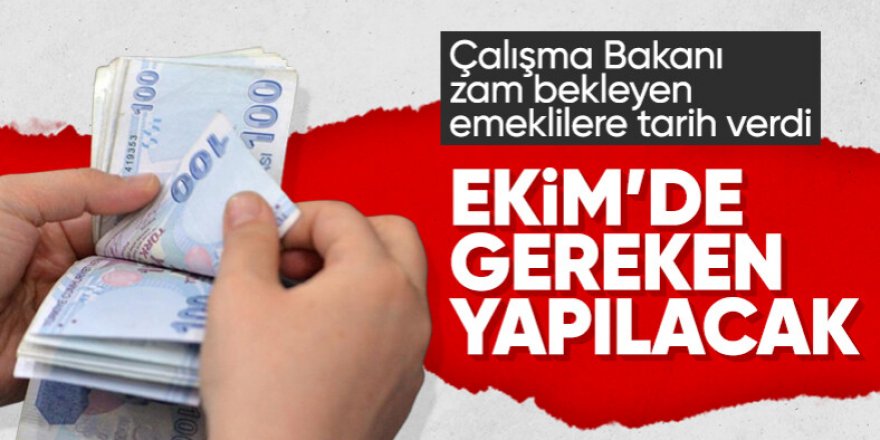 Bakan Vedat Işıkhan emekli maaş artışı için ekim ayını işaret etti