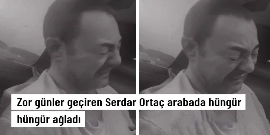 Kendi şarkısını dinleyen Serdar Ortaç, hüngür hüngür ağladı