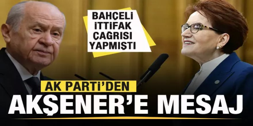 AK Parti'den Akşener'e mesaj