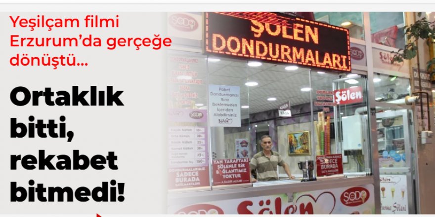 Yeşilçam filmi Erzurum'da gerçeğe dönüştü…