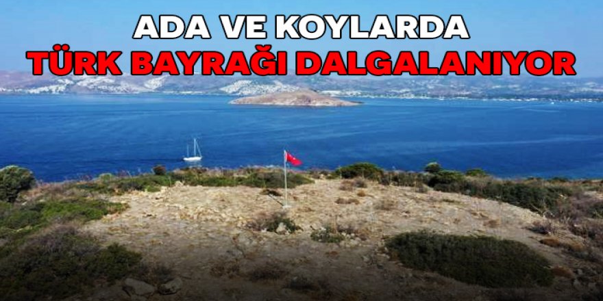 ADA VE KOYLARA TÜRK BAYRAĞI