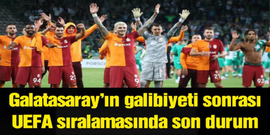 Galatasaray'ın galibiyeti sonrası ülke puanı sıralaması değişti!
