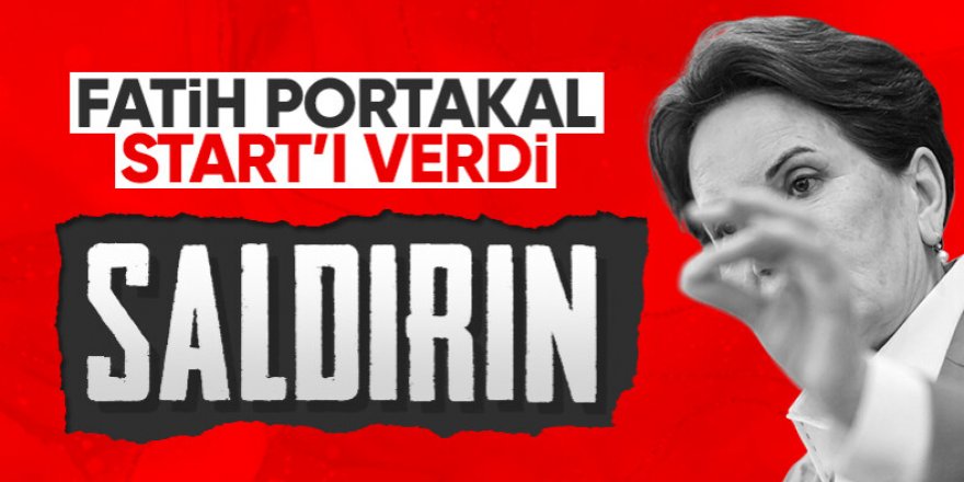 Meral Akşener'in ittifakı yıkışına Fatih Portakal'dan tepki