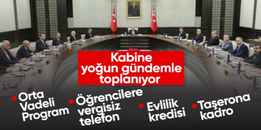 Beştepe'de gündem yoğun: Kabine bugün toplanacak!