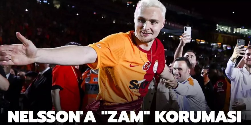 Nelsson'a "Zam" koruması!