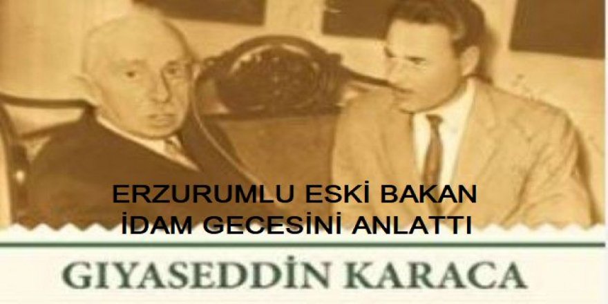 Erzurum'un eski bakanı Gıyaseddin Karaca... Denizlerin idamına "Evet" diyenler yargılanacaktı