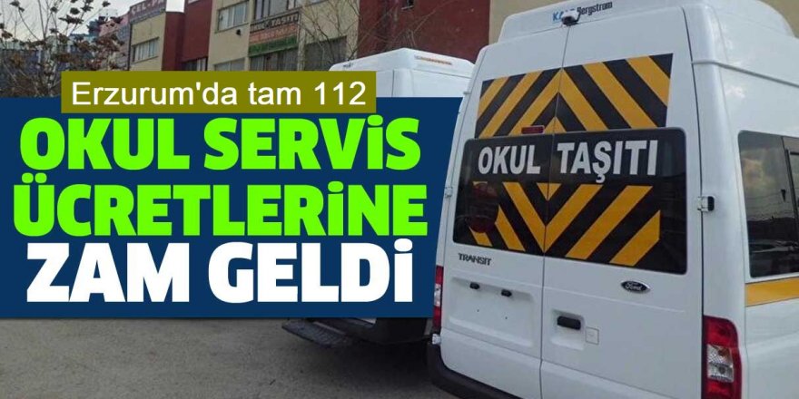 Erzurum'da öğrenci servis ücretlerine yüzde 112 zam