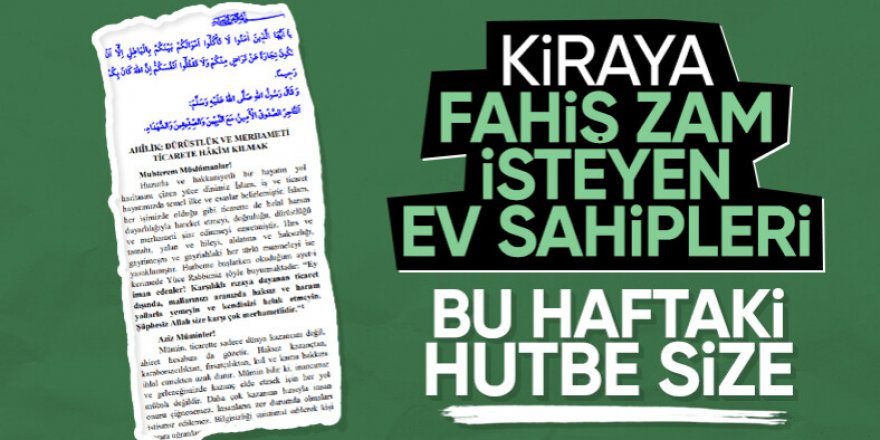 Ev sahibi-kiracı anlaşmazlıkları Diyanet’in cuma hutbesinde