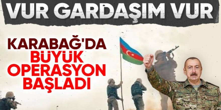 Azerbaycan Karabağ'da harekete geçti