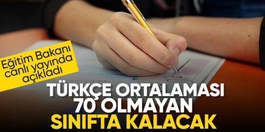 Türkçe ortalaması 70 olmayan öğrenci sınıf geçemeyecek